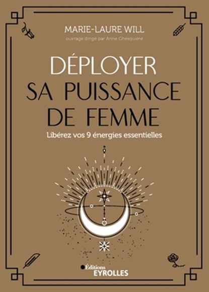 Deployer sa puissance de femme, Marie-Laure Will - Paperback - 9782212572698