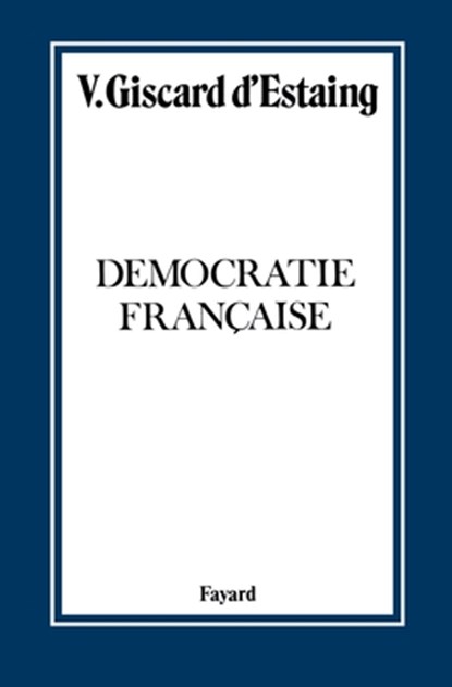 Démocratie française, Giscard d'Estaing-V - Paperback - 9782213003955