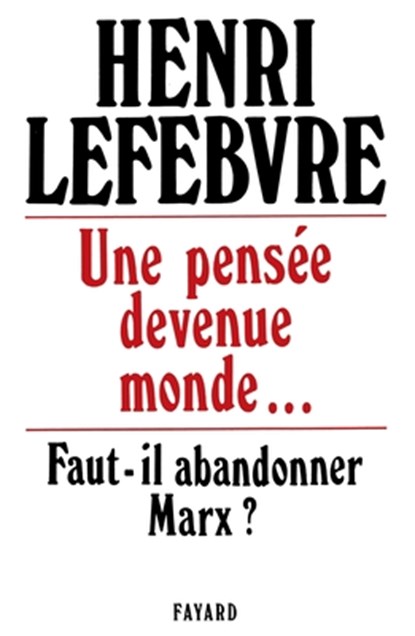 Une pensée devenue monde..., Lefebvre-H - Paperback - 9782213008561