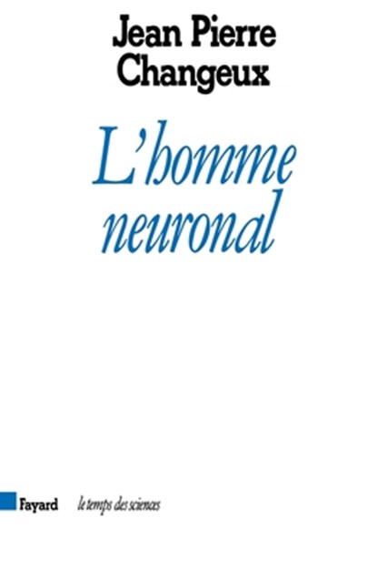 L'Homme neuronal, Changeux-J P. - Paperback - 9782213012476