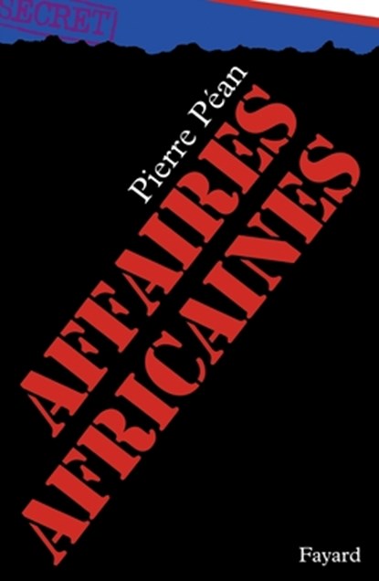 Affaires africaines, Pean-P - Paperback - 9782213013244