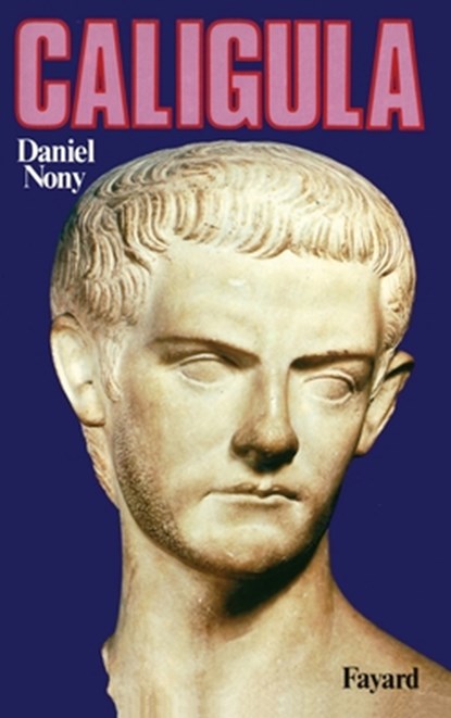 Caligula, Nony-D - Paperback - 9782213014418