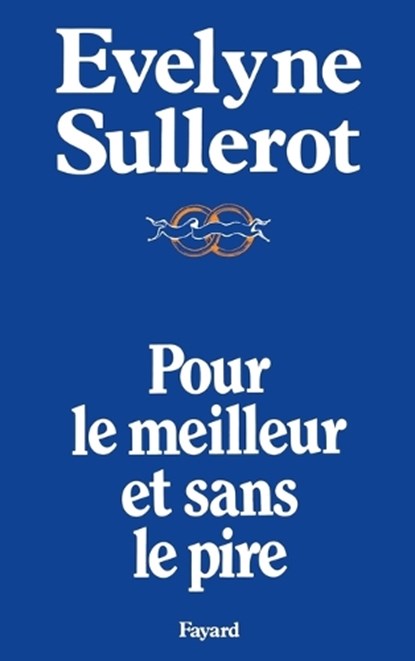 Pour le meilleur et sans le pire, Sullerot-E - Paperback - 9782213014609