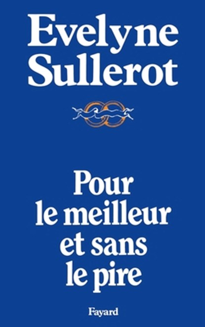 Pour le meilleur et sans le pire, Sullerot-E - Paperback - 9782213014609