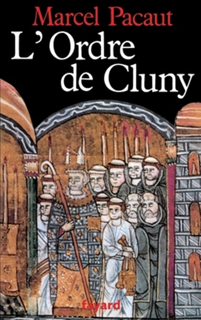 L'Ordre de Cluny, Marcel Pacaut - Paperback - 9782213017129