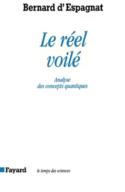 Le Réel voilé, D Espagnat-B - Paperback - 9782213593104