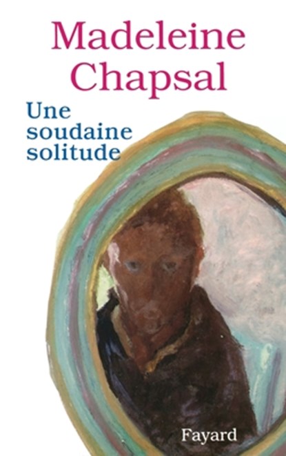 Une soudaine solitude, Chapsal-M - Paperback - 9782213594927