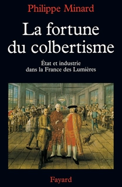 La Fortune du colbertisme, Minard-P - Paperback - 9782213600468