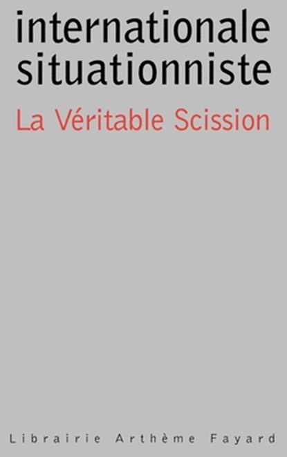 La Véritable Scission dans l'Internationale, Internationale Situation - Paperback - 9782213601007
