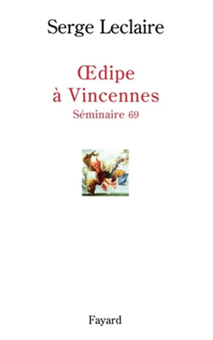 Oedipe à Vincennes, Leclaire-S - Paperback - 9782213604633