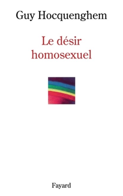 Hocquenghem, G: Désir homosexuel, Guy Hocquenghem - Paperback - 9782213606330