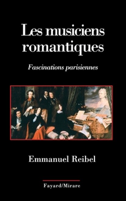 Les Musiciens Romantiques, Reibel-E - Paperback - 9782213617275