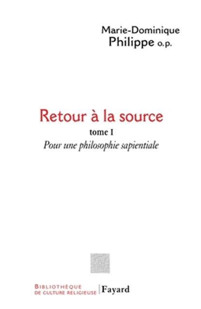 Retour à la source, tome 1, Philippe-M D. - Paperback - 9782213621463