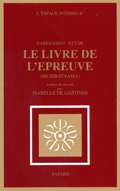 Le Livre de l'épreuve, Farid-ud Din Attar - Ebook - 9782213638959