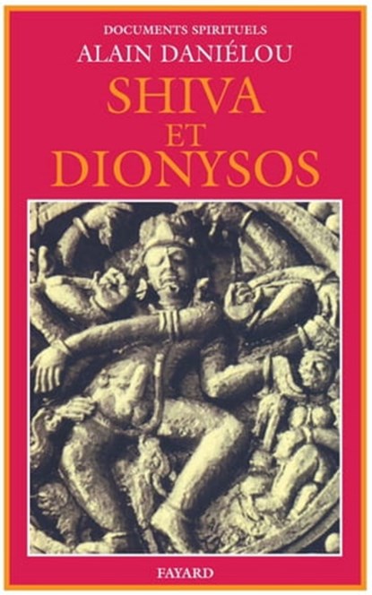 Shiva et Dionysos, Alain Daniélou - Ebook - 9782213639048
