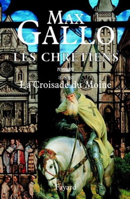 Les Chrétiens, tome 3, Max Gallo - Ebook - 9782213639864