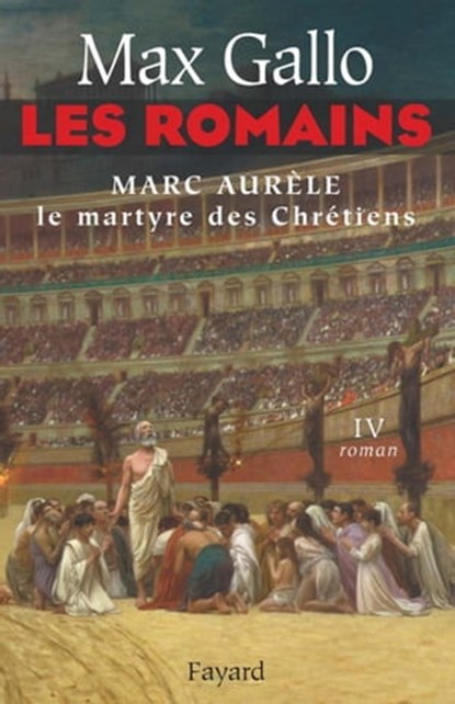 Les Romains tome 4, Max Gallo - Ebook - 9782213639901