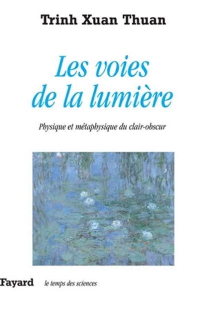 Les voies de la lumière, Xuan Thuan Trinh - Ebook - 9782213640785