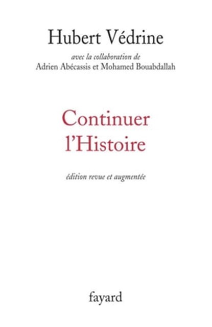 Continuer l'histoire, Hubert Védrine - Ebook - 9782213640815