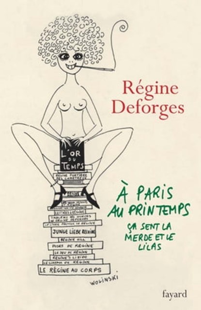 A Paris, au printemps, ça sent la merde et le lilas, Régine Deforges - Ebook - 9782213641379