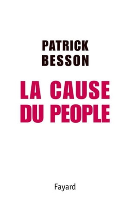 La Cause du people, Patrick Besson - Ebook - 9782213641836