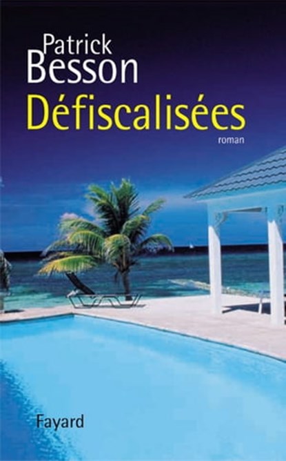 Défiscalisées, Patrick Besson - Ebook - 9782213641850