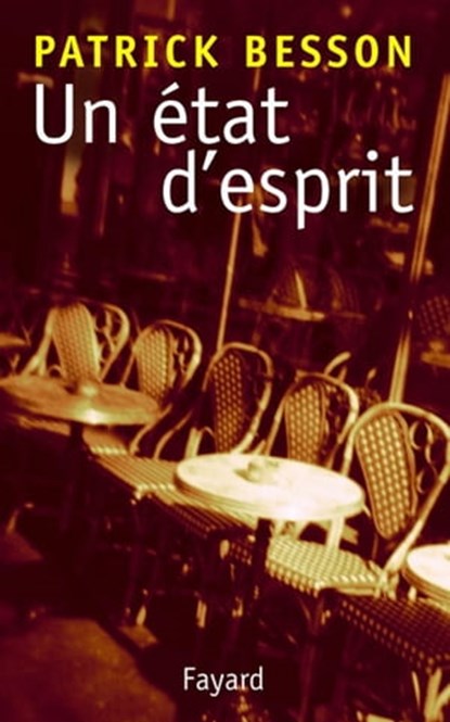 Un état d'esprit, Patrick Besson - Ebook - 9782213641881