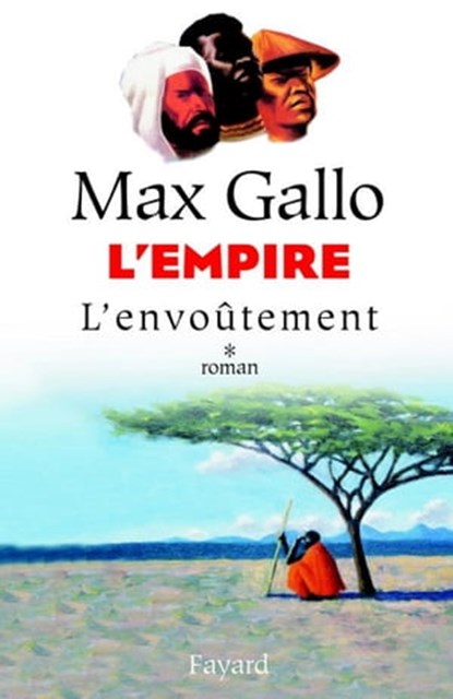 L'Empire, tome 1, Max Gallo - Ebook - 9782213642024