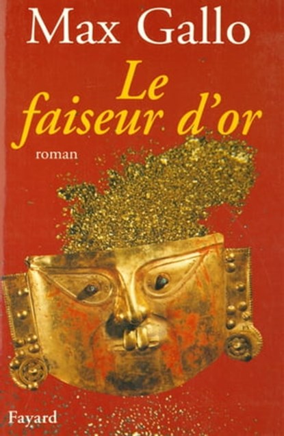Le Faiseur d'or, Max Gallo - Ebook - 9782213642093