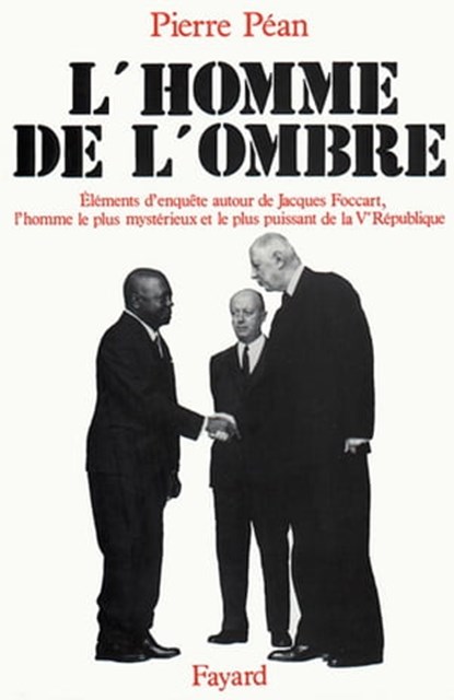 L'Homme de l'ombre, Pierre Péan - Ebook - 9782213644653