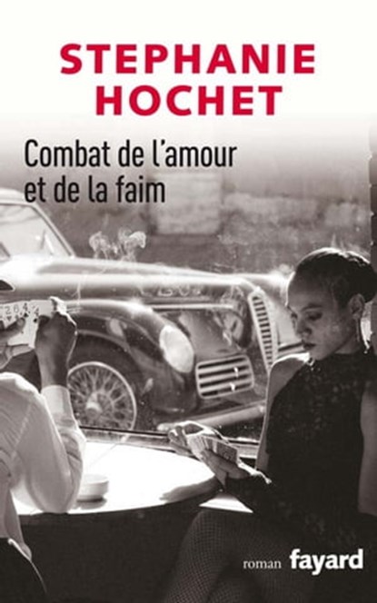 Combat de l'amour et de la faim, Stéphanie Hochet - Ebook - 9782213645933