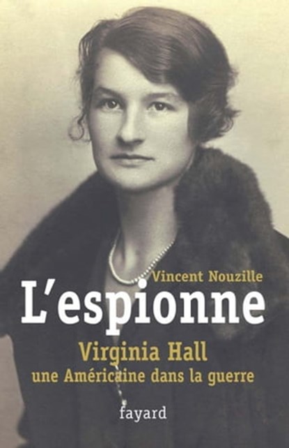 L'espionne, Vincent Nouzille - Ebook - 9782213647548