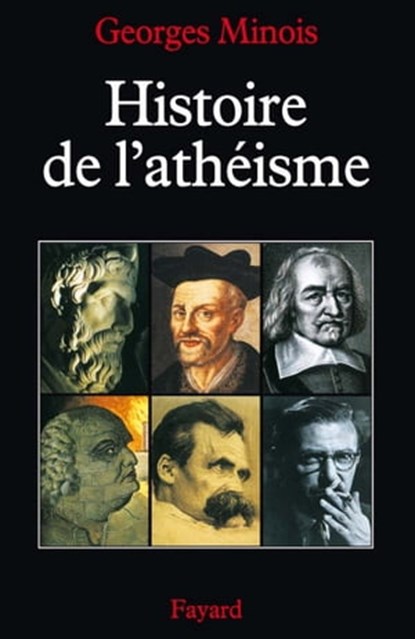 Histoire de l'athéisme, Georges Minois - Ebook - 9782213648453