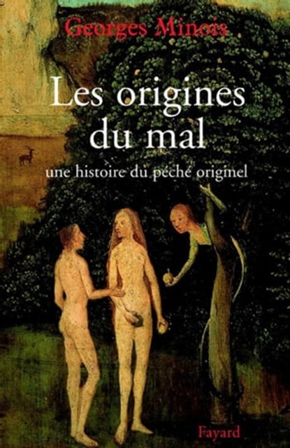 Les origines du mal, Georges Minois - Ebook - 9782213648606