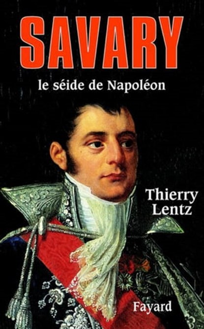 Savary, Thierry Lentz - Ebook - 9782213648811