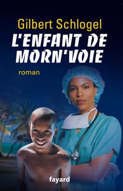 L'Enfant de Morn'voie, Gilbert Schlogel - Ebook - 9782213649948
