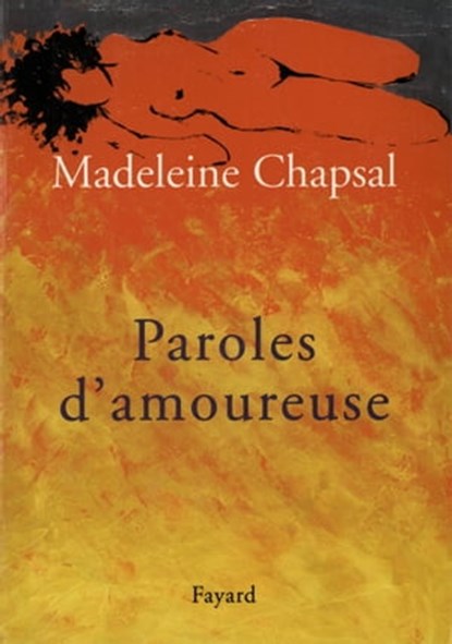 Paroles d'amoureuse, Madeleine Chapsal - Ebook - 9782213650357