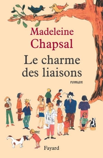Le Charme des liaisons, Madeleine Chapsal - Ebook - 9782213650524