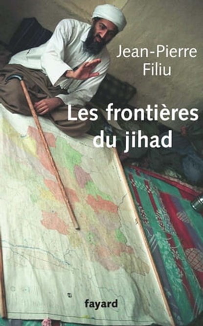 Les frontières du jihad, Jean-Pierre Filiu - Ebook - 9782213652207
