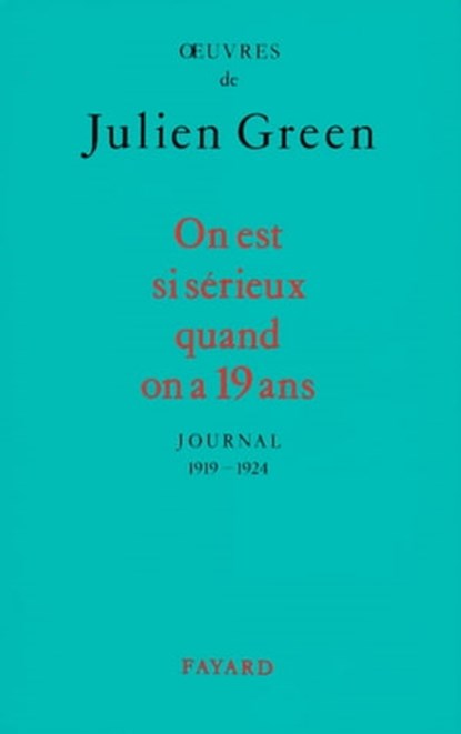 On est si sérieux quand on a 19 ans, Julien Green - Ebook - 9782213652542