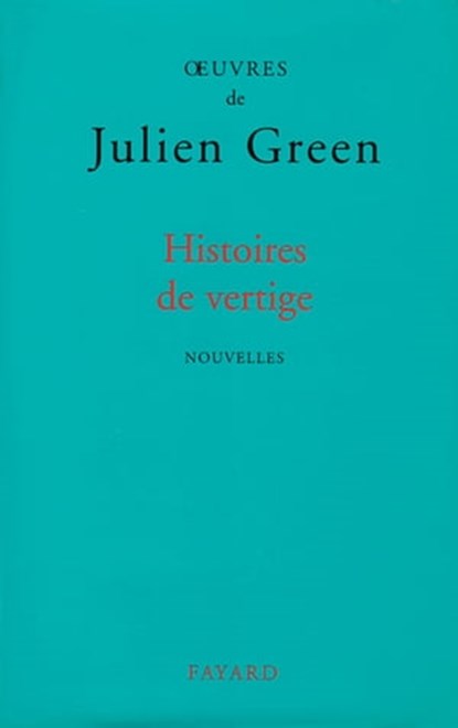 Histoires de vertige, Julien Green - Ebook - 9782213652610