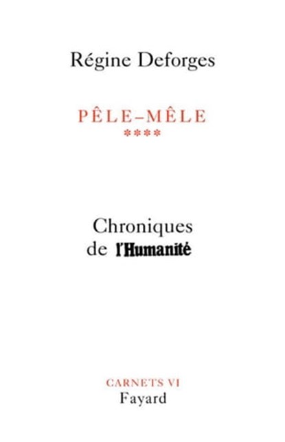 Pêle-Mêle, tome 4, Régine Deforges - Ebook - 9782213653488