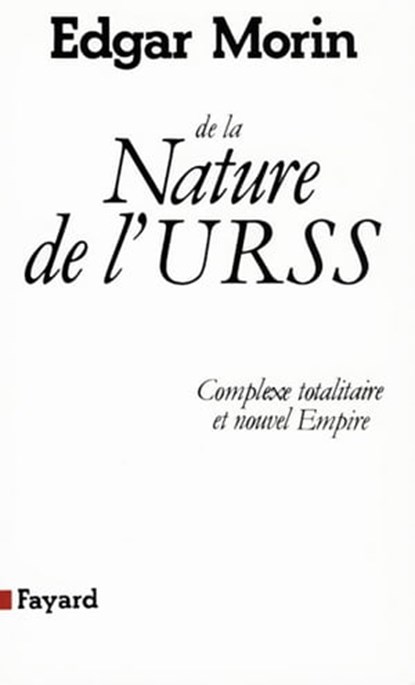 De la Nature de l'URSS, Edgar Morin - Ebook - 9782213653785