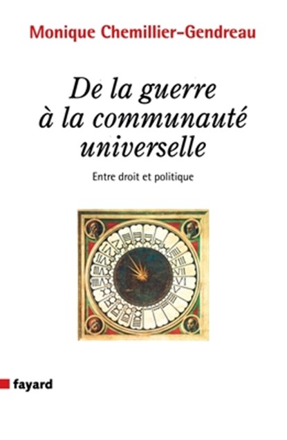 de la Guerre a la Communaute Universelle, Monique Chemillier-Gendreau - Paperback - 9782213654720