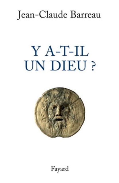 Y a-t-il un Dieu ?, Jean-Claude Barreau - Ebook - 9782213656168