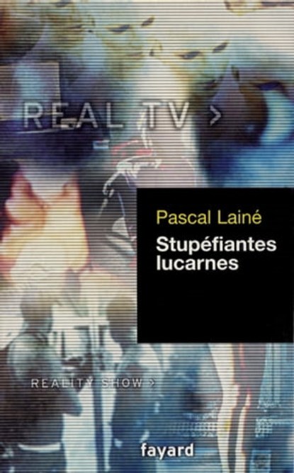 Stupéfiantes lucarnes, Pascal Lainé - Ebook - 9782213657202