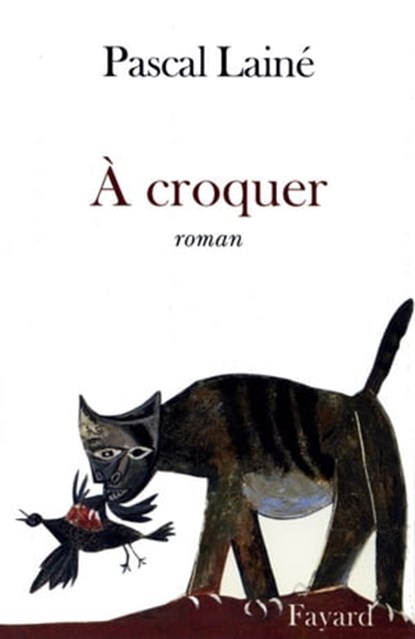 A croquer, Pascal Lainé - Ebook - 9782213657271
