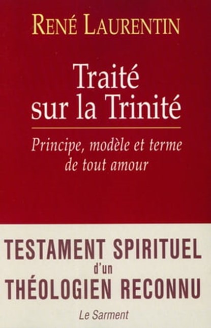 Traité sur la Trinité, Abbé René Laurentin - Ebook - 9782213658384