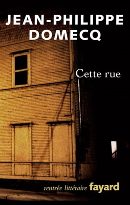 Cette rue, Jean-Philippe Domecq - Ebook - 9782213660974