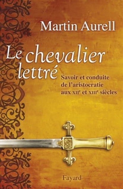 Le Chevalier lettré, Martin Aurell - Ebook - 9782213664712
